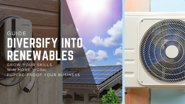 Composite image showing an EV charger, rooftop solar panels, and a heat pump unit, with overlaid text reading ‘Guide: Diversify into Renewables – Grow your skills, win more work, future-proof your business’.